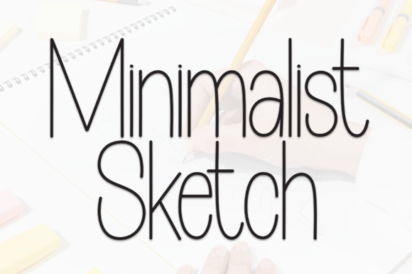 Choosing a Friendly Font for Your Business: The Story of Minimalist Sketch